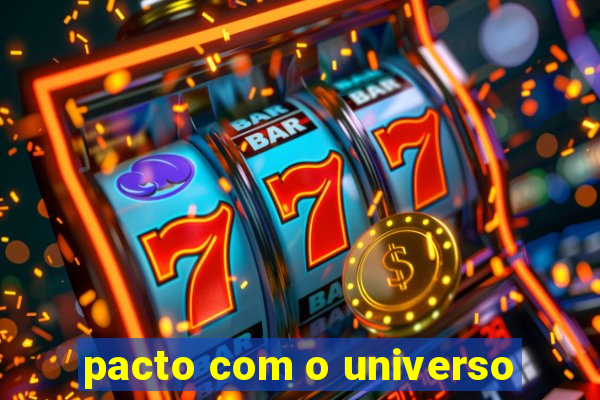 pacto com o universo